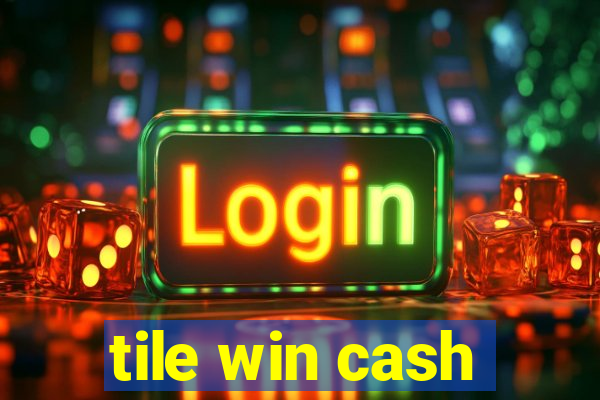 tile win cash